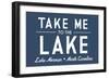 Lake Norman, North Carolina - Take Me to the Lake - Simply Said (Blue) - Lantern Press Artwork-Lantern Press-Framed Art Print