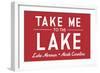 Lake Norman, North Carolina - Take Me to the Lake - Simply Said (Red) - Lantern Press Artwork-Lantern Press-Framed Art Print