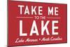 Lake Norman, North Carolina - Take Me to the Lake - Simply Said (Red) - Lantern Press Artwork-Lantern Press-Mounted Art Print