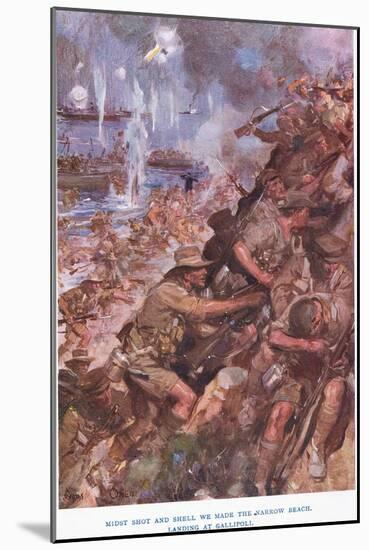 Landing at Gallipoli. Midst Shot and Shell We Made the Narrow Beach-Cyrus Cuneo-Mounted Giclee Print