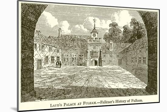 Laud's Palace at Fulham.--Falkner's History of Fulham-English School-Mounted Giclee Print