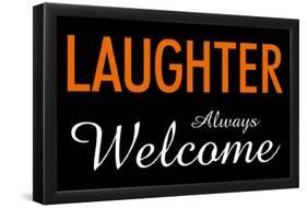 Laughter Always Welcome-null-Framed Poster