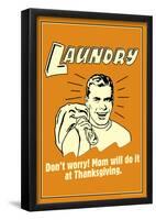 Laundry Mom Will Do It At Thanksgiving Funny Retro Poster-null-Framed Poster