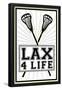 Lax 4 Life Lacrosse Sports-null-Framed Poster