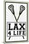 Lax 4 Life Lacrosse Sports-null-Mounted Poster