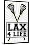 Lax 4 Life Lacrosse Sports-null-Mounted Art Print