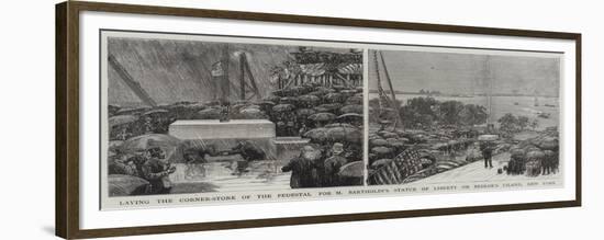 Laying the Corner-Stone of the Pedestal for M Bartholdi's Statue of Liberty on Bedloe's Island-null-Framed Giclee Print