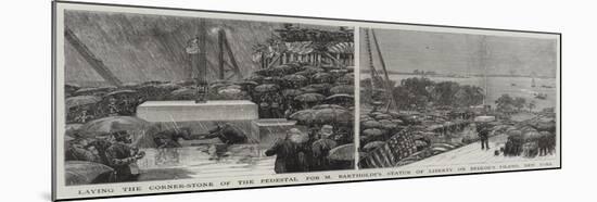 Laying the Corner-Stone of the Pedestal for M Bartholdi's Statue of Liberty on Bedloe's Island-null-Mounted Giclee Print