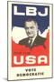 LBJ, Vote Democratic Election Poster-null-Mounted Art Print