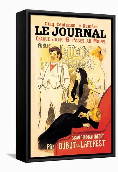 Le Journal: La Traite des Blanches, c.1899-Théophile Alexandre Steinlen-Framed Stretched Canvas