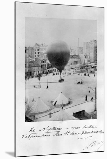 Le Neptune Hot Air Balloon Taking Off from Place St Pierre in Montmatre During the Siege of…-Nadar-Mounted Premium Photographic Print