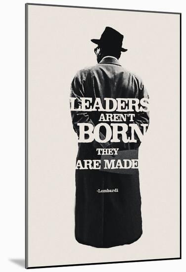 Leaders Are Made-null-Mounted Poster