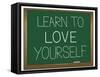 Learn to Love Yourself.-sam2172-Framed Stretched Canvas