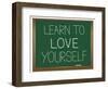 Learn to Love Yourself.-sam2172-Framed Art Print