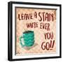 Leave A Stain-Jace Grey-Framed Art Print