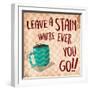 Leave A Stain-Jace Grey-Framed Art Print