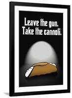 Leave the Gun Take the Cannoli Quote-null-Framed Art Print