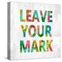 Leave Your Mark Color-Jamie MacDowell-Stretched Canvas