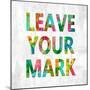 Leave Your Mark Color-Jamie MacDowell-Mounted Art Print