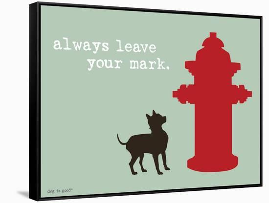 Leave Your Mark-Dog is Good-Framed Stretched Canvas