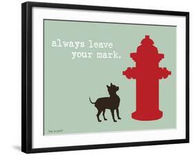 Leave Your Mark-Dog is Good-Framed Art Print