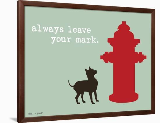 Leave Your Mark-Dog is Good-Framed Art Print