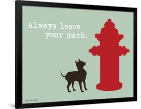 Leave Your Mark-Dog is Good-Framed Art Print