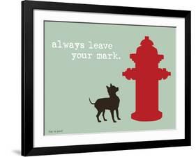 Leave Your Mark-Dog is Good-Framed Art Print