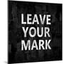 Leave Your Mark-Jamie MacDowell-Mounted Art Print