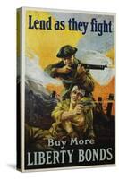 Lend as They Fight - Buy More Liberty Bonds Poster-Sidney H. Riesenberg-Stretched Canvas