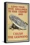 Lend Your Five Shillings To Your Country and Crush the Germans-null-Framed Stretched Canvas