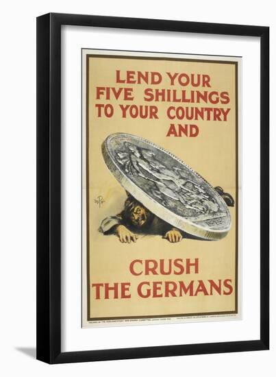 Lend Your Five Shillings To Your Country and Crush the Germans-null-Framed Giclee Print