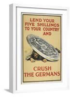 Lend Your Five Shillings To Your Country and Crush the Germans-null-Framed Giclee Print