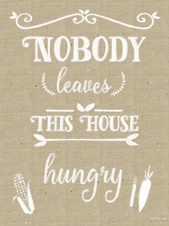 Nobody Leaves House Hungry Burlap Distress Treatment