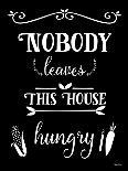 Nobody Leaves House Hungry Burlap Distress Treatment-Leslie Wing-Giclee Print