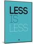 Less Is Less Blue-NaxArt-Mounted Premium Giclee Print