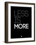 Less Is More Black-NaxArt-Framed Art Print
