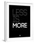 Less Is More Black-NaxArt-Framed Art Print