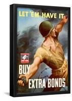 Let Em Have It Buy Extra Bonds WWII War Propaganda Art Print Poster-null-Framed Poster