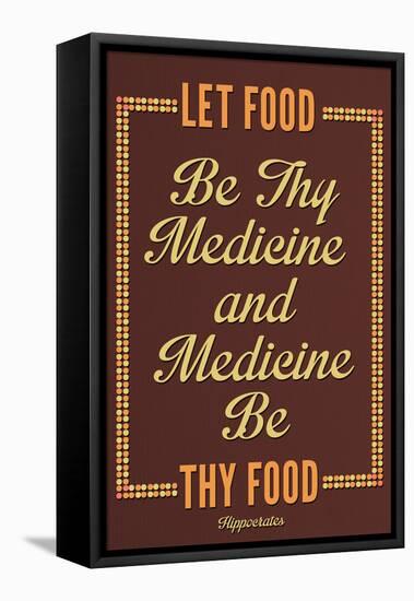 Let Food Be Thy Medicine Hippocrates-null-Framed Stretched Canvas