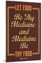 Let Food Be Thy Medicine Hippocrates-null-Mounted Poster