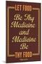 Let Food Be Thy Medicine Hippocrates-null-Mounted Art Print