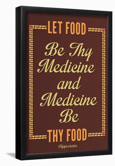 Let Food Be Thy Medicine Hippocrates-null-Framed Poster