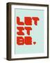 Let it Be 1-NaxArt-Framed Art Print