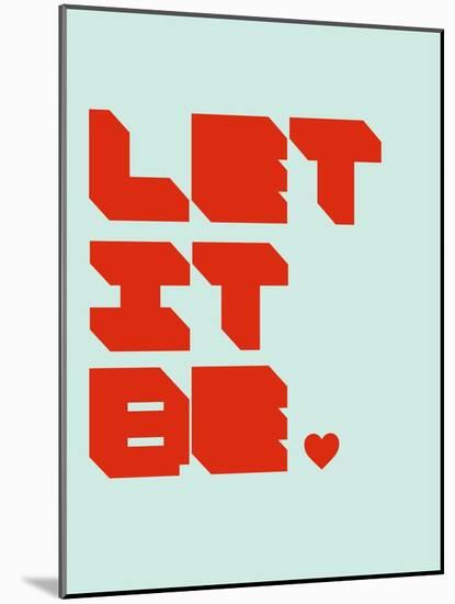 Let it Be 1-NaxArt-Mounted Art Print