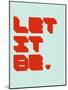 Let it Be 1-NaxArt-Mounted Art Print