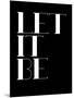 Let it Be Black-NaxArt-Mounted Art Print