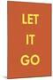 Let it Go-Tom Frazier-Mounted Giclee Print