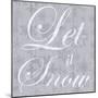 Let It Snow-Lauren Gibbons-Mounted Premium Giclee Print
