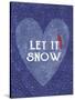 Let it Snow-Erin Clark-Stretched Canvas